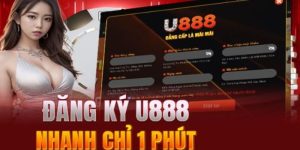 Đăng ký u888 chỉ 1 phút nhận ngay 88k